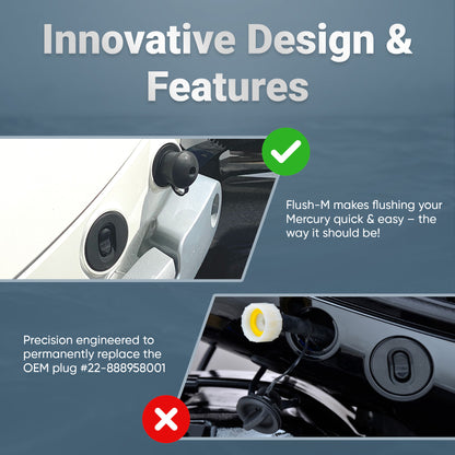 Flush M Quick Connect for Mercury®